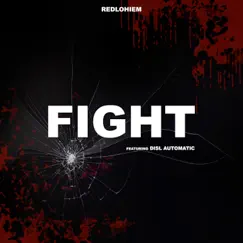 Fight (feat. Disl Automatic) - Single by Redlohiem album reviews, ratings, credits