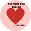 Tus Ojos Son Bellos album lyrics, reviews, download