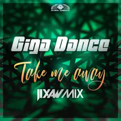 Take Me Away (Jixaw Extended Mix) Song Lyrics