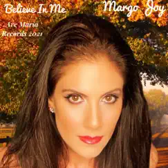 Believe in Me by Margo Joy album reviews, ratings, credits