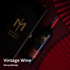 Vintage Wine - Single by Meraj Melody album reviews, ratings, credits