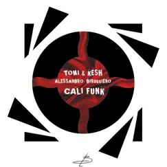 Cali Funk - Single by Tomi&Kesh & Alessandro Diruggiero album reviews, ratings, credits