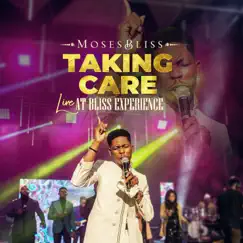 Taking Care (Live at Bliss Experience) Song Lyrics
