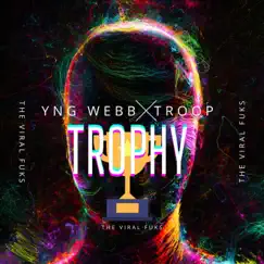 Trophy - Single by Yng Webb album reviews, ratings, credits