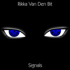 Signals - Single by Rikka Van Den Bit album reviews, ratings, credits