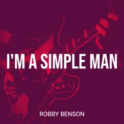 I'm a Simple Man - Single by Robby Benson album reviews, ratings, credits