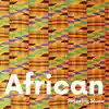 African Relaxing Music album lyrics, reviews, download