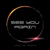 See You Again (Sped up) - Single album lyrics, reviews, download
