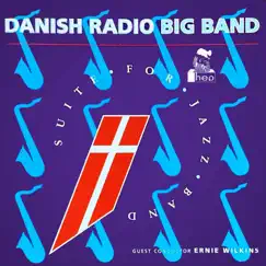 Suite for Jazz Band by Danish Radio Big Band album reviews, ratings, credits