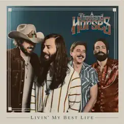 Livin' my Best Life - Single by A Thousand Horses album reviews, ratings, credits