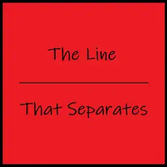 The Line That Separates - Single by Justin Keenan album reviews, ratings, credits