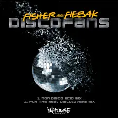 Discofans (feat. Marc Fischer & Sebastian Fiebak) [For the Real Discolovers Mix] Song Lyrics