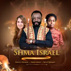 Shma Israel (feat. Praiz Singz & Reut Szekely) - Single by Kunle Olusesi album reviews, ratings, credits