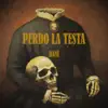 Perdo La Testa - Single album lyrics, reviews, download