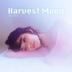 Harvest Moon - Single by Mree album reviews, ratings, credits