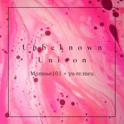 Unbeknown Unison - EP by Curry & Rice, Momose101 & yu-re:meu album reviews, ratings, credits