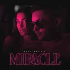 Miracle - Single by Knox Artiste album reviews, ratings, credits