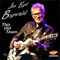 This Old Town - Single by Jan-Egil Bogwald album reviews, ratings, credits