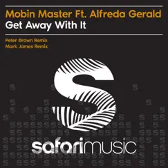 Get Away With It feat. Alfreda Gerald (Peter Brown Remix) Song Lyrics