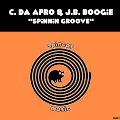 Spinnin Groove - Single by C. Da Afro & J.B Boogie album reviews, ratings, credits