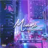 Miami (feat. JavyDade) - Single album lyrics, reviews, download