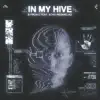 In My Hive (feat. Soho Rezanejad) - EP album lyrics, reviews, download
