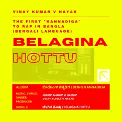 Belagina Hottu - Single by Vinay Kumar V Nayak album reviews, ratings, credits