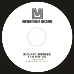 Mama's Song / Say Goodbye to Daddy - Single by Richard Spencer & The Winstons album reviews, ratings, credits