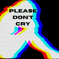 Please Don’t Cry - Single by Walt Penn album reviews, ratings, credits
