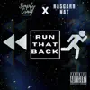 Run That Back (feat. Nascarr Nat) - Single album lyrics, reviews, download