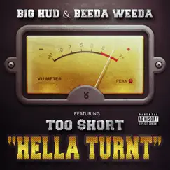 Hella Turnt (feat. Too $hort) - Single by Big Hud & Beeda Weeda album reviews, ratings, credits