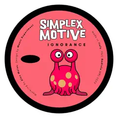 Ignorance - Single by Simplex Motive album reviews, ratings, credits