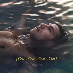 !Ow Ow Ow Ow! - Single by José Pita album reviews, ratings, credits