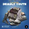 Deadly Youth (feat. Xkappe) - Single album lyrics, reviews, download