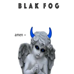 Amen by Blak Fog album reviews, ratings, credits