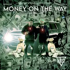 Money On the Way (feat. Liveola) - Single by Wreckin album reviews, ratings, credits