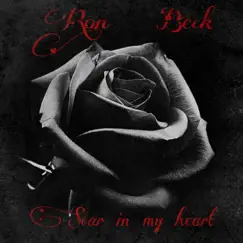 Scar in My Heart - Single by Ron Beck album reviews, ratings, credits