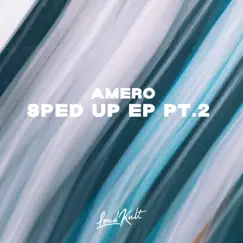 Sped Up EP pt.2 by Amero album reviews, ratings, credits