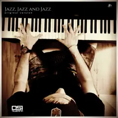 Jazz, Jazz and Jazz (Original Version) - Single by Osi Tejerina album reviews, ratings, credits