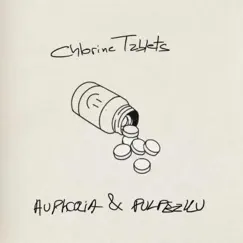 Chlorine Tablets - Single by Auphoria album reviews, ratings, credits