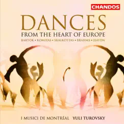 Dances from the Heart of Europe by I Musici de Montréal & Yuli Turovsky album reviews, ratings, credits