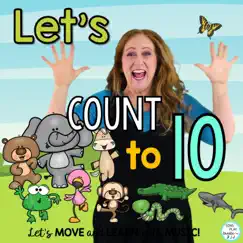 Let's Count to 10 (Children's Counting Song) Song Lyrics