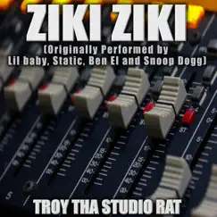 Ziki Ziki (Originally Performed by Lil Baby, Static, Ben El and Snoop Dogg) [Karaoke Version] Song Lyrics