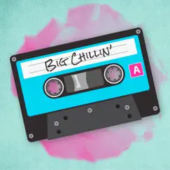 Big Chillin' Song Lyrics