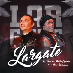 Lárgate - Single by La Novel de Martín Guevara & Wilmer Cartagena album reviews, ratings, credits