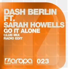 Go It Alone (feat. Sarah Howells) - Single by Dash Berlin album reviews, ratings, credits