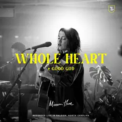 Whole Heart (feat. Jess Ray & Taylor Leonhardt) [Live] Song Lyrics