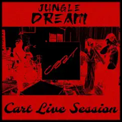 Cart Live Session - EP by Jungle Dream album reviews, ratings, credits