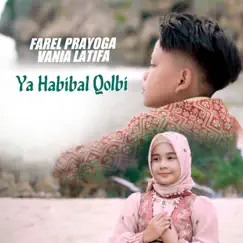 Ya Habibal Qolbi (feat. Vania Latifa) Song Lyrics