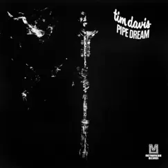 Pipe Dream by Tim Davis album reviews, ratings, credits